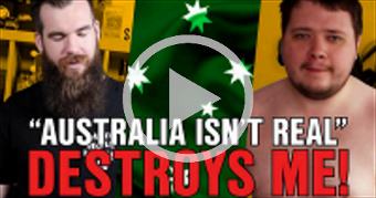 The Guy Who Said “AUSTRALIA ISN’T REAL” DESTROYS M