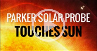 NASA's Parker Solar Probe Touches The Sun For The 
